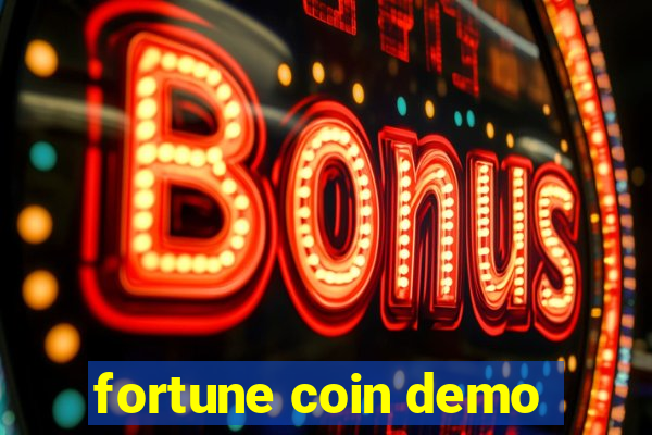 fortune coin demo